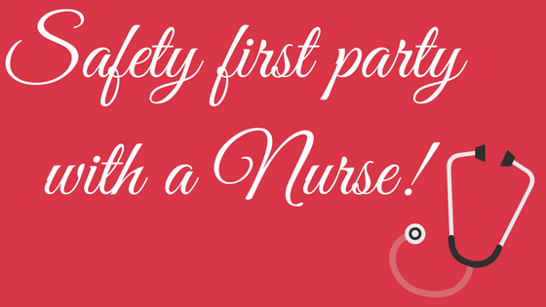 Safety firstparty with a Nurse.png